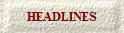 HEADLINES